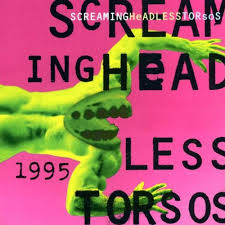 Screaming Headless Torsos / 1995
