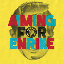 Segway Nation / Aiming For Enrike (2016)