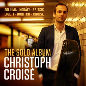 Christoph Croisé / Christoph Croisé • The Solo Album