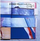 OTOMO YOSHIHIDE INVISIBLE SONGS / SORA