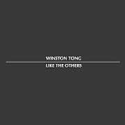 Winston Tong / Like the Others