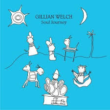 Gillian Welch / Soul Journey