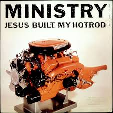 Ministry / Jesus Built My Hotrod [Single]