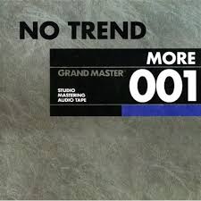 No Trend / More