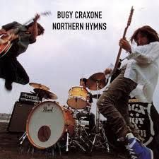 BUGY CRAXONE / NORTHERN HYMNS