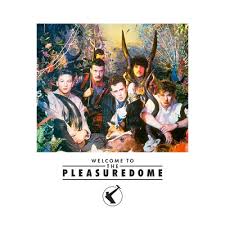 Frankie Goes To Hollywood / Welcome To The Pleasure Dome