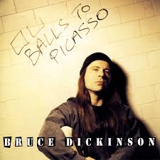 Bruce Dickinson / Balls To Picasso