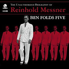 The Unauthorized Biography Of Reinhold Messner / Ben Folds Five (1999)