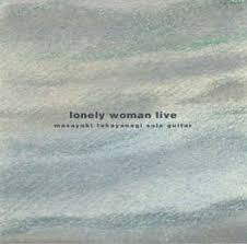 Masayuki Takayanagi / Lonely Woman Live