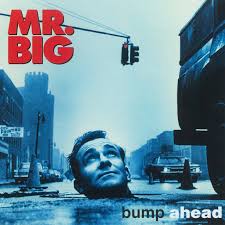 Mr. Big / Bump Ahead
