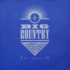 Big Country / The Crossing