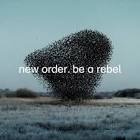 New Order / Be a Rebel - Single