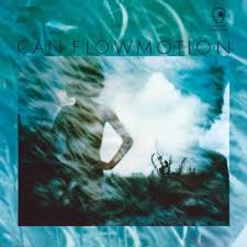 Flow Motion / CAN (1976)