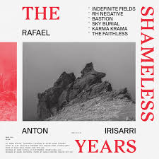 Rafael Anton Irisarri / The Sameless Years