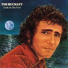 Tim Buckley / Look At The Fool