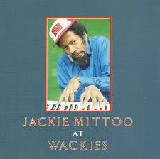 Jackie Mittoo / Jackie Mittoo At Wackies