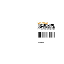 Mogwai / Government Commissions: BBC Sessions 1996-2003 [Live]