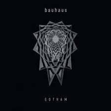 Bauhaus / Gotham