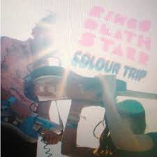 Ringo Deathstarr / Colour Trip