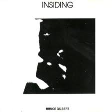 Insiding / Bruce Gilbert (1991)