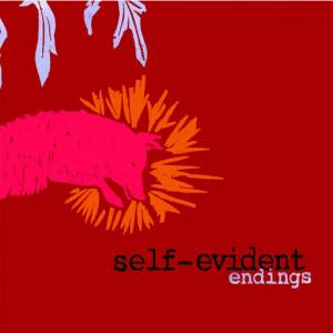 Endings / Self Evident (2009)