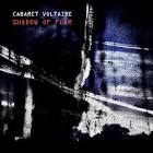 Cabaret Voltaire / Shadow Of Fear