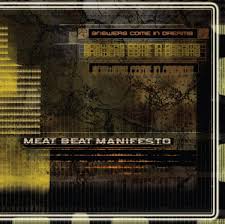 Meat Beat Manifesto / Answers Come in Dreams