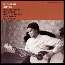 Elizabeth Cotten / Freight Train And Other North Carolina Folk Songs And Tunes