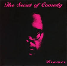 Kramer / The Secret of Comedy