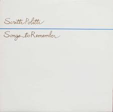 Scritti Politti / Songs To Remember