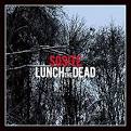 LUNCH OF THE DEAD / Sosite (2019)