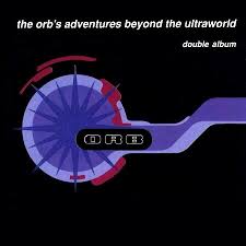 The Orb's Adventures Beyond The Ultraworld / The Orb (1991)