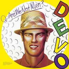 Q: Are We Not Men? A: We Are Devo! [Deluxe Remastered Edition] / Devo (1988)