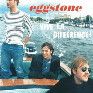 Eggstone / Vive La Differénce!