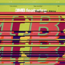 3mb Feat. Juan Atkins / 3MB Featuring Juan Atkins
