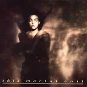 This Mortal Coil / It'll End in Tears