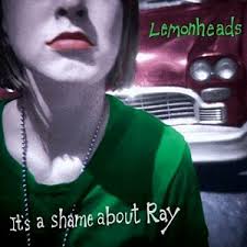 The Lemonheads / It's A Shame About Ray