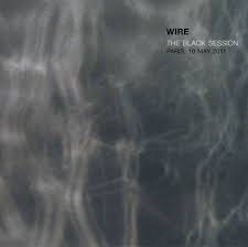Wire / The Black Session - Paris, 10 May 2011