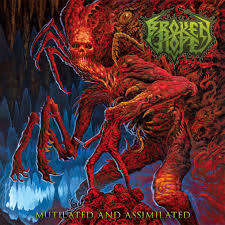 Broken Hope / Mutilated And Assimilated