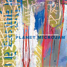 David Fiuczynski / Planet MicroJam