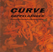 Doppelgänger / Curve (1992)