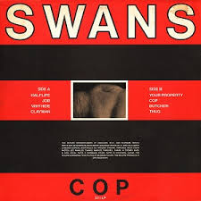 Cop / Swans (1984)