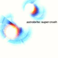Astrobrite / super crush