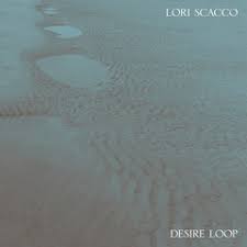 Lori Scacco / Desire Loop