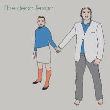 The Dead Texan / The Dead Texan