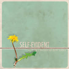 Self Evident / We Built a Fortress on Short Notice