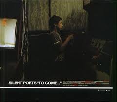 Silent Poets / To Come...