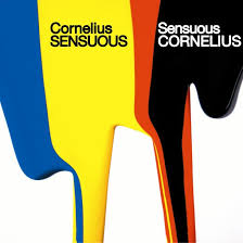 Cornelius / Sensuous