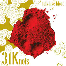 Talk Like Blood / 31Knots (2005)