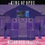 KING OF OPUS / Micro Dub Chapter1